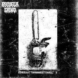 DDEEAATTHHMMEETTAALL von Escuela Grind – Cover