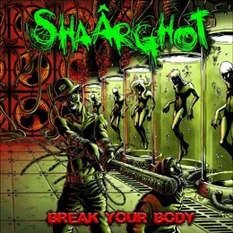 Break Your Body von Shaârghot – Cover