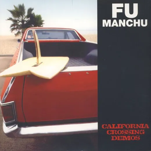 California Crossing Demos von Fu Manchu – Cover