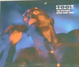 The Ultimate Ultra Rare Trax von Tool – Cover