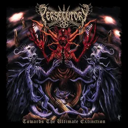 Towards the Ultimate Extinction von Persecutory – Album Cover