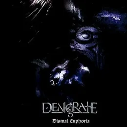 Dismal Euphoria von Denigrate – Album Cover