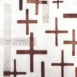 For the Birds von The Frames – Album Cover