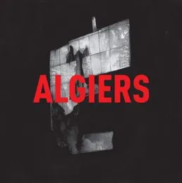 Algiers von Algiers – Album Cover