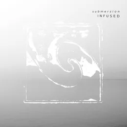 Infused von Submersion – Album Cover