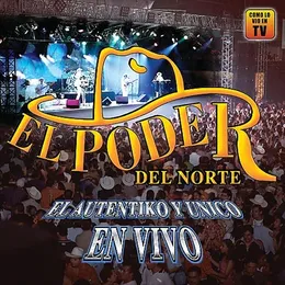 El auténtico y único en vivo von El Poder del Norte – Cover