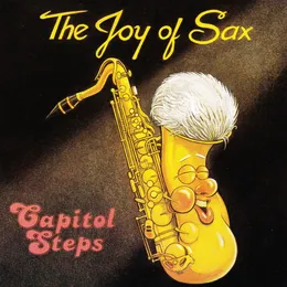 The Joy of Sax von Capitol Steps – Album Cover