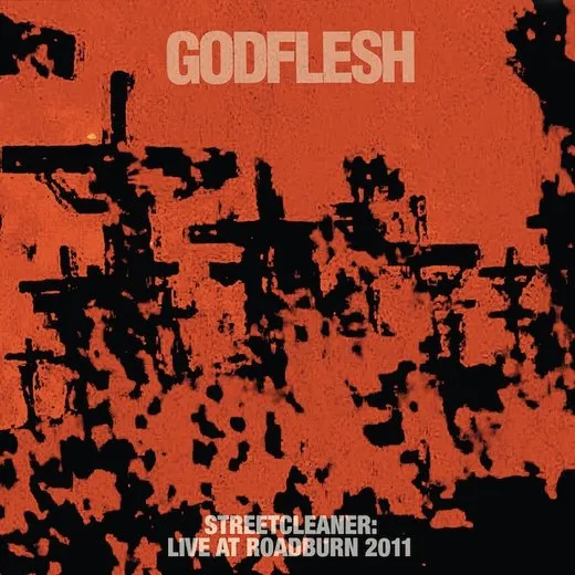 Streetcleaner: Live at Roadburn 2011 von Godflesh – Cover