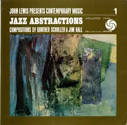 John Lewis Presents Contemporary Music 1: Jazz Abstractions: Compositions by Gunther Schuller & Jim Hall von John Lewis – Album Cover