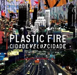 Cidade Veloz Cidade von Plastic Fire – Album Cover