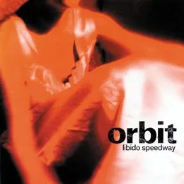 Libido Speedway von Orbit – Album Cover