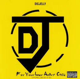 For Your Inner Angry Child von Dig Jelly – Album Cover