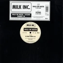 Walk on Water / Oceans von Milk Inc. – Cover