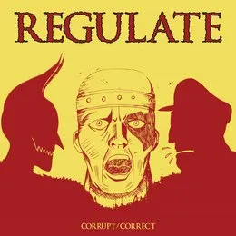 Corrupt/Correct von Regulate – Cover