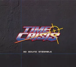 TIME CRISIS 3D SOUND ENSEMBLE von 中村和宏 – Cover