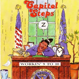 Workin' 9 to 10 von Capitol Steps – Album Cover