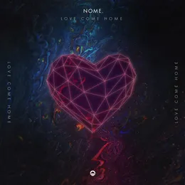 Love Come Home von NOME. – Cover