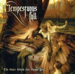 The Stars Would Not Awake You von Tempestuous Fall – Album Cover