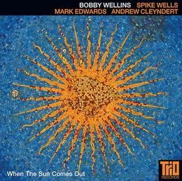 When the Sun Comes Out von Bobby Wellins – Album Cover