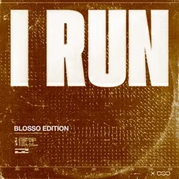 I Run (Blosso edition) von Blosso – Cover