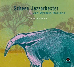 Tamanoar von Scheen Jazzorkester – Album Cover