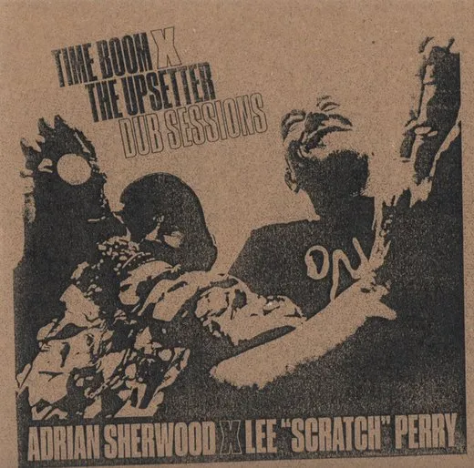 Time Boom X The Upsetter Dub Sessions