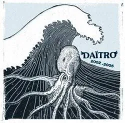 2002 - 2005 von Daïtro – Cover