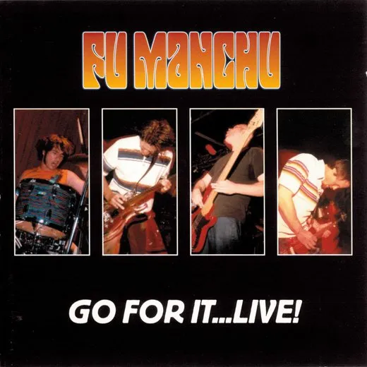 Go for It…Live! von Fu Manchu – Cover
