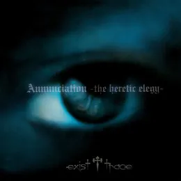 Annunciation -the heretic elegy- von exist†trace – Album Cover