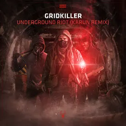 Underground Riot (Karun remix) von GridKiller – Cover