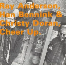 Cheer Up von Han Bennink – Album Cover