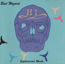Sophisticated Mouth von Bad Wizard – Album Cover