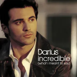 Incredible (What I Meant to Say) von Darius – Cover