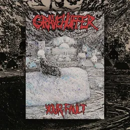 Your Fault von Gravehuffer – Album Cover