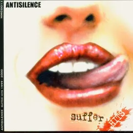 Suffer Hits (1999 - 2000) von Antisilence – Album Cover