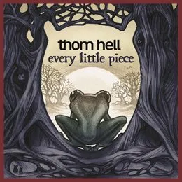 Every Little Piece von Thom Hell – Album Cover