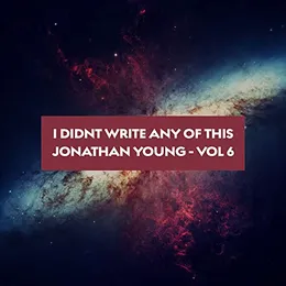 I Didn't Write Any of This (Vol. 6) von Jonathan Young – Album Cover