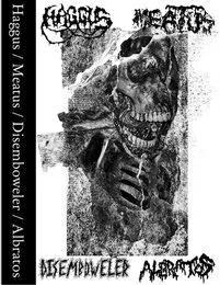 Haggus / Meatus / Disemboweler / Albratos von Haggus – Album Cover