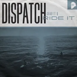 Grab It & Ride It von Dispatch – Cover