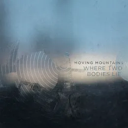 Where Two Bodies Lie / Furnace Woods (acoustic) von Moving Mountains – Album Cover