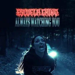 Always Watching You von Escuela Grind – Cover