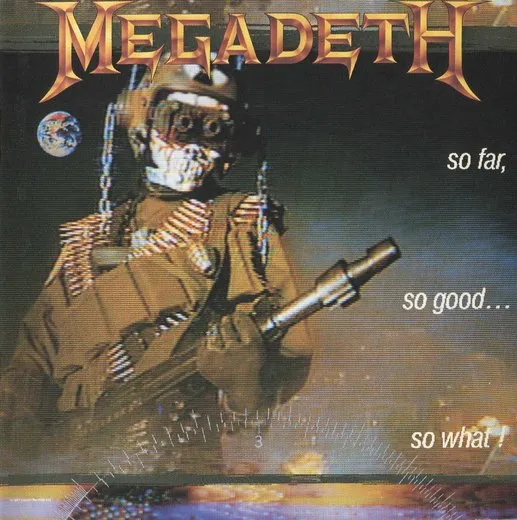 So Far, So Good… So What! von Megadeth – Album Cover
