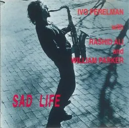 Sad Life von William Parker – Album Cover