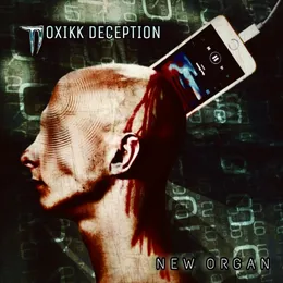 New Organ von Toxikk Deception – Album Cover