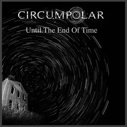 Until the End of Time von Circumpolar – Cover