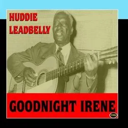 Goodnight Irene von Lead Belly – Album Cover
