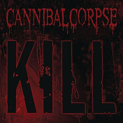 Kill von Cannibal Corpse – Album Cover