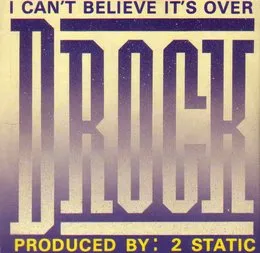 I Can't Believe It's Over von D-Rock – Cover
