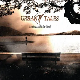 Loneliness still is the friend von Urban Tales – Album Cover