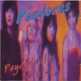 Psychedelic Sluts! von The Pandoras – Cover